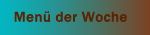 Menü der Woche